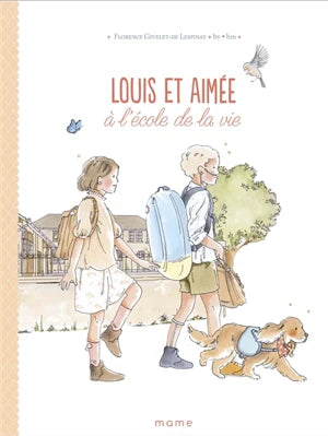 Louis et Aimée. A l'école de la vie