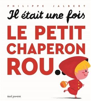 Il était une fois le petit chaperon rou....