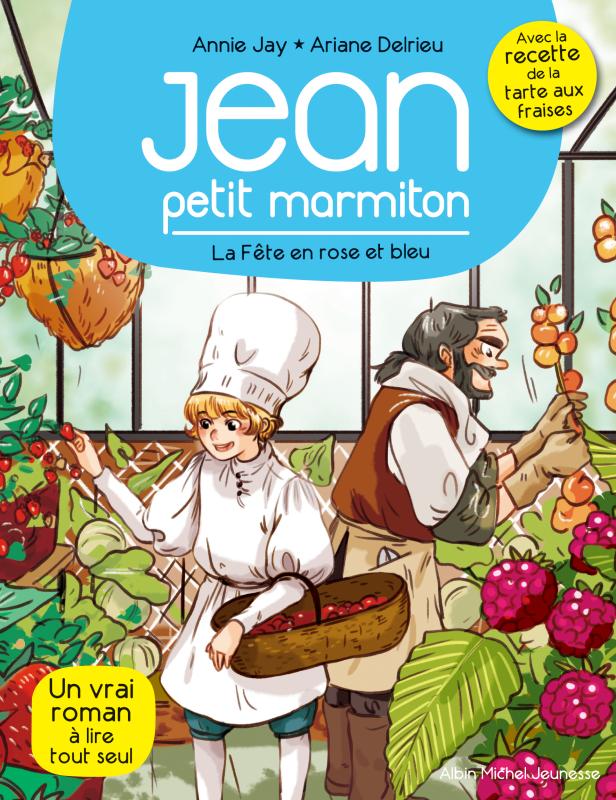 Jean, petit marmiton. La FĂŞte et rose en bleu