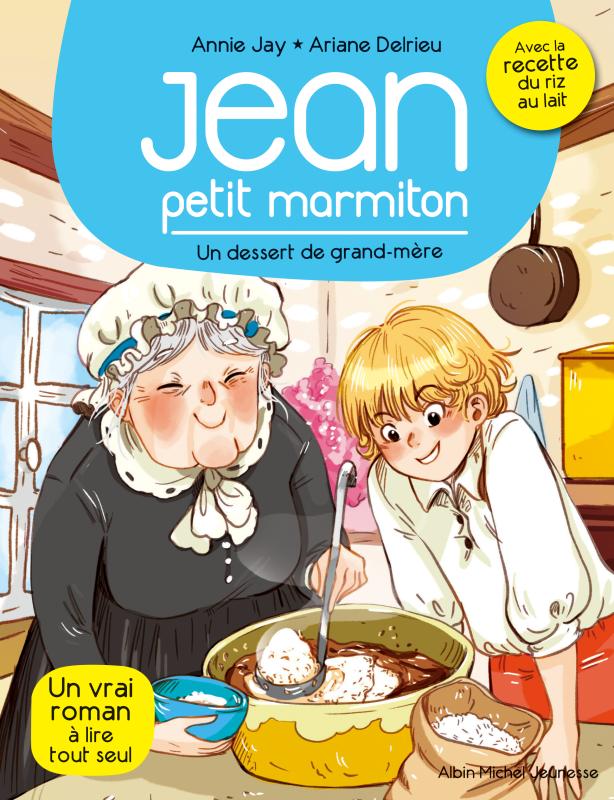 Jean, petit marmiton. Un dessert de grand-mère