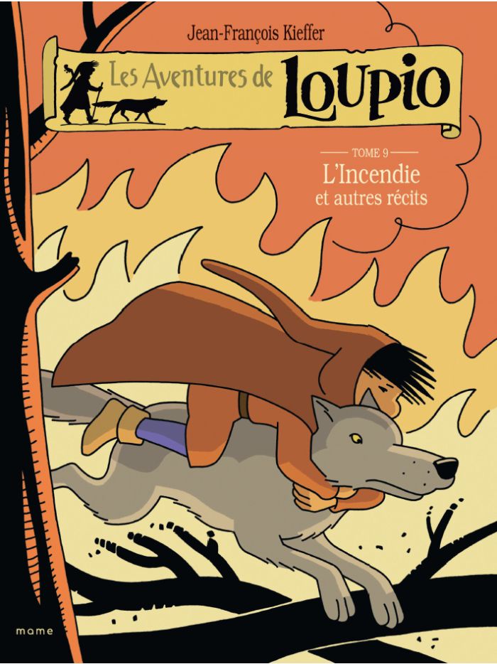 Les aventures de Loupio. Vol. 9. L'incendie : et autres récits