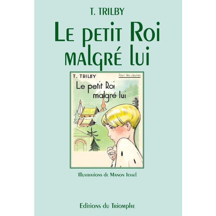 Collection Trilby. Le petit roi malgré lui