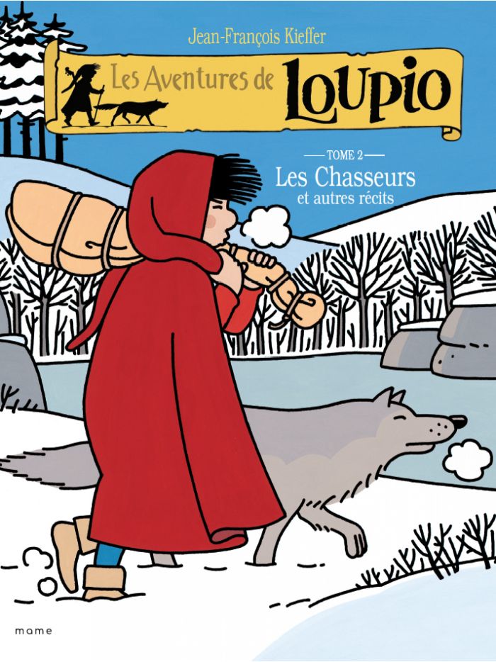 Les aventures de Loupio. Vol. 2. Les chasseurs : et autres récits