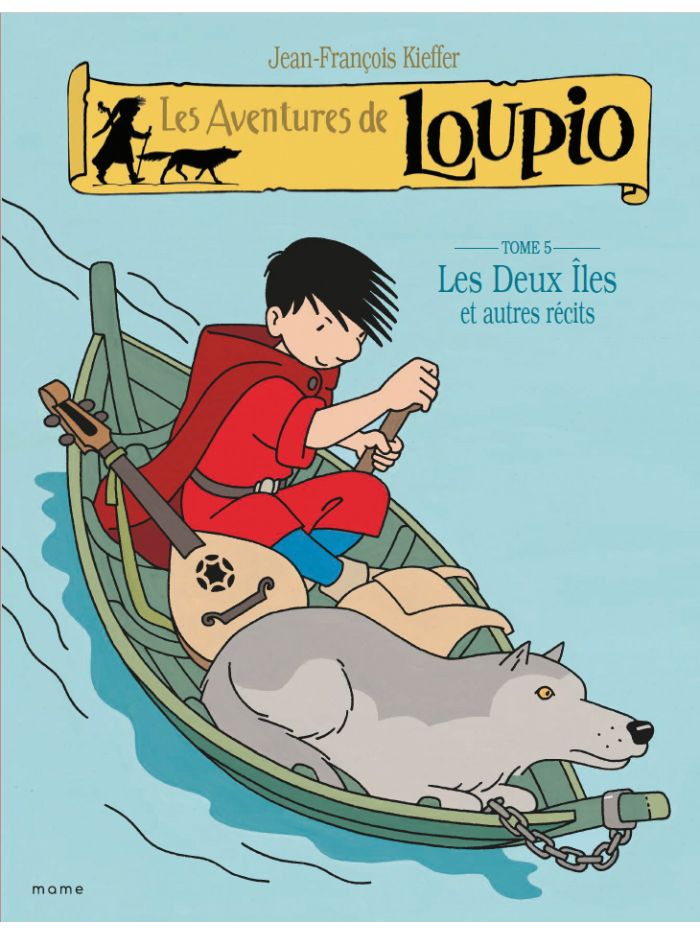 Les aventures de Loupio. Vol. 5. Les deux îles : et autres récits