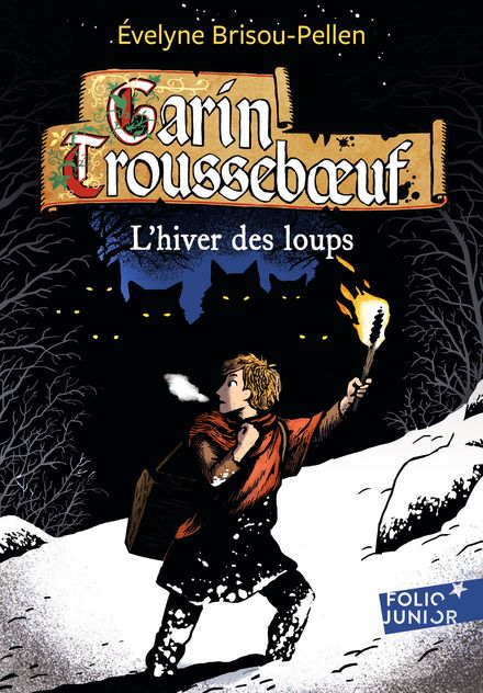 Garin Trousseboeuf. Vol. 2. L'hiver des loups