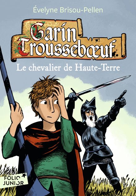 Garin Trousseboeuf. Vol. 7. Le chevalier de Haute-Terre