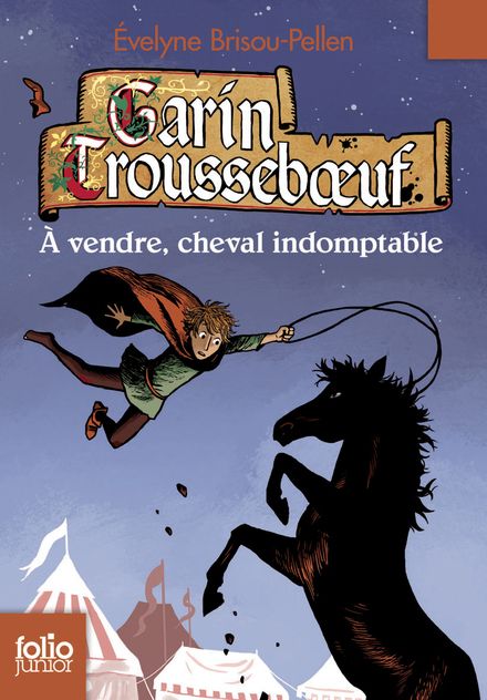 Garin Trousseboeuf. Vol. 8. A vendre, cheval indomptable