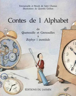 Contes de l’Alphabet de Quenouilles et Grenouilles à Zéphyr l’incrédule