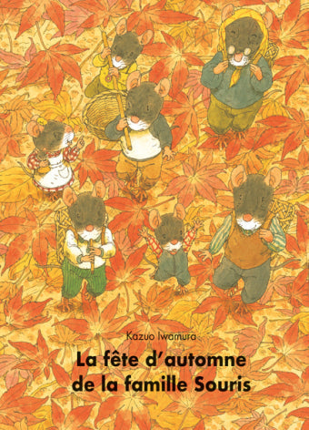 La Famille Souris. La FĂŞte d'automne de la famille Souris