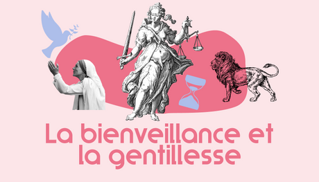 La bienveillance et la gentillesse