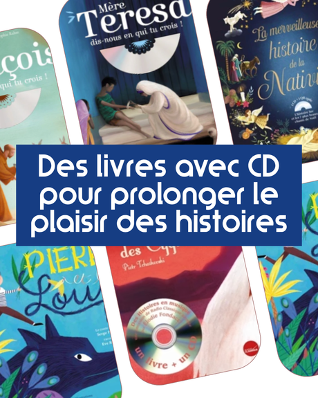 Des livres avec CD - audio pour prolonger le plaisir des histoires