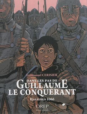 Dans les pas de Guillaume le Conquérant