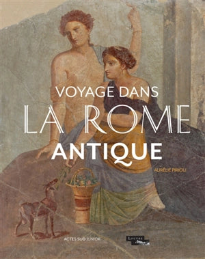 Voyage dans la Rome antique