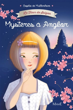 La Fleur de Saigon. Tome 3 : Mystères à Angkor