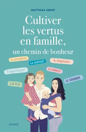 Cultiver les vertus en famille