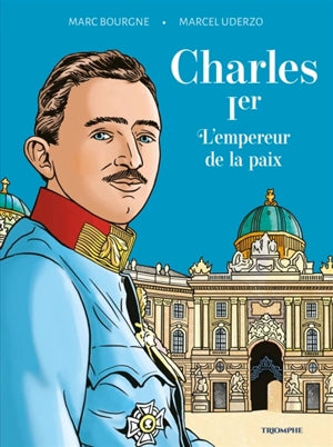 Charles 1er, L’empereur de la paix