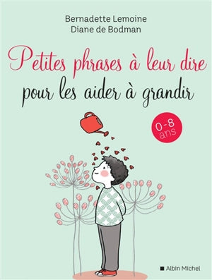 Petites phrases à leur dire pour les aider à grandir