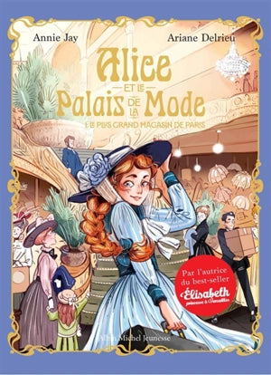 Alice et le Palais de la mode. Vol 1. Le Plus Grand Magasin de Paris