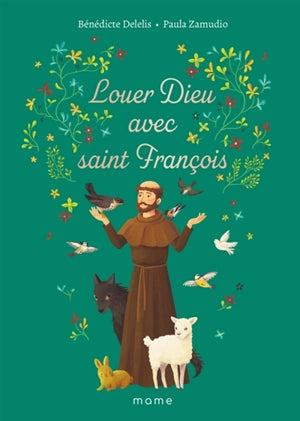 Louer Dieu avec Saint-François