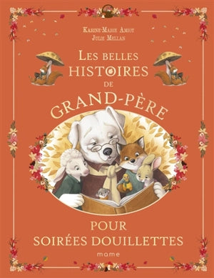 Les belles histoire de Grand-Père pour soirées douillettes