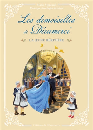 Les demoiselles de Dieumerci. Vol. 2. La jeune héritière