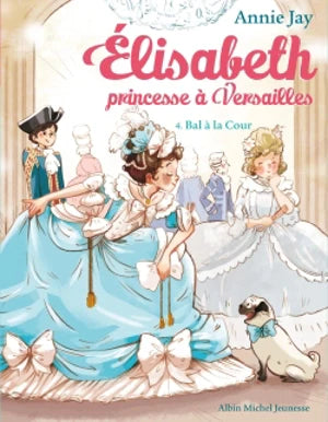 Elisabeth, princesse à Versailles. Série