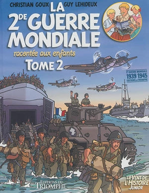 La Seconde Guerre mondiale racontée aux enfants. Vol. 2