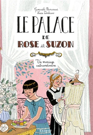 Le palace de Rose et Suzon. Vol.2. Un mariage extraordinaire
