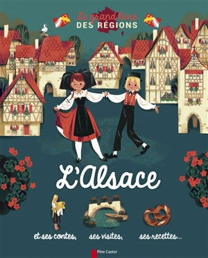 Le grand livre des régions. L'Alsace