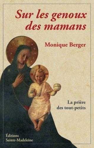 Sur les genoux des mamans. La prière des tout-petits