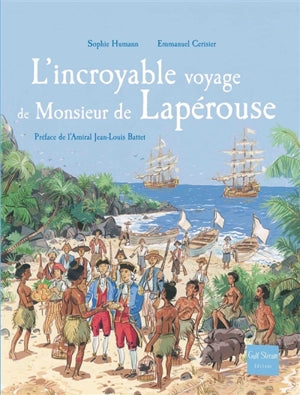 L'Incroyable voyage de Monsieur de Lapérouse