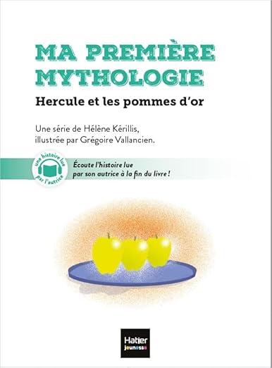Ma première mythologie. Vol. 20. Hercule et les pommes d'or