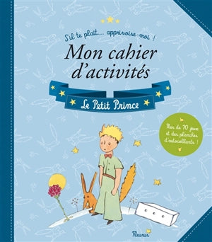 Dessine-moi un mouton. Le cahier d'activités. Le Petit Prince