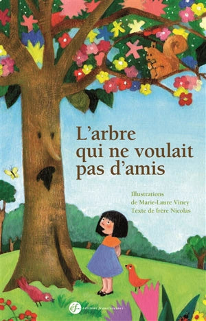 L'arbre qui ne voulait pas d'amis