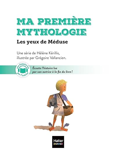 Ma première mythologie. Vol. 16. Les yeux de Méduse