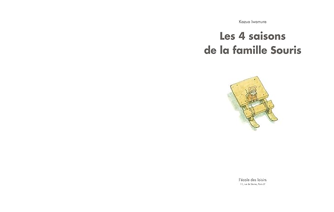 La Famille Souris. Les Quatre Saisons de la famille Souris