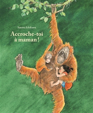 Accroche-toi à Maman!