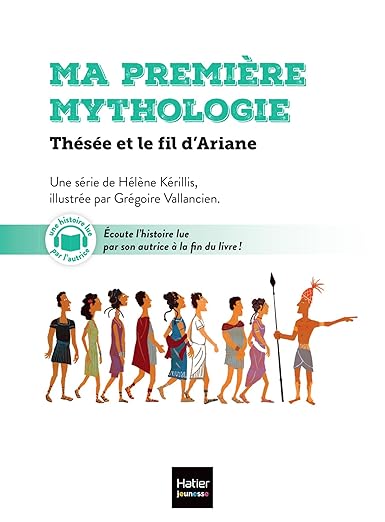 Ma première mythologie. Vol. 9. Thésée et le fil d'Ariane