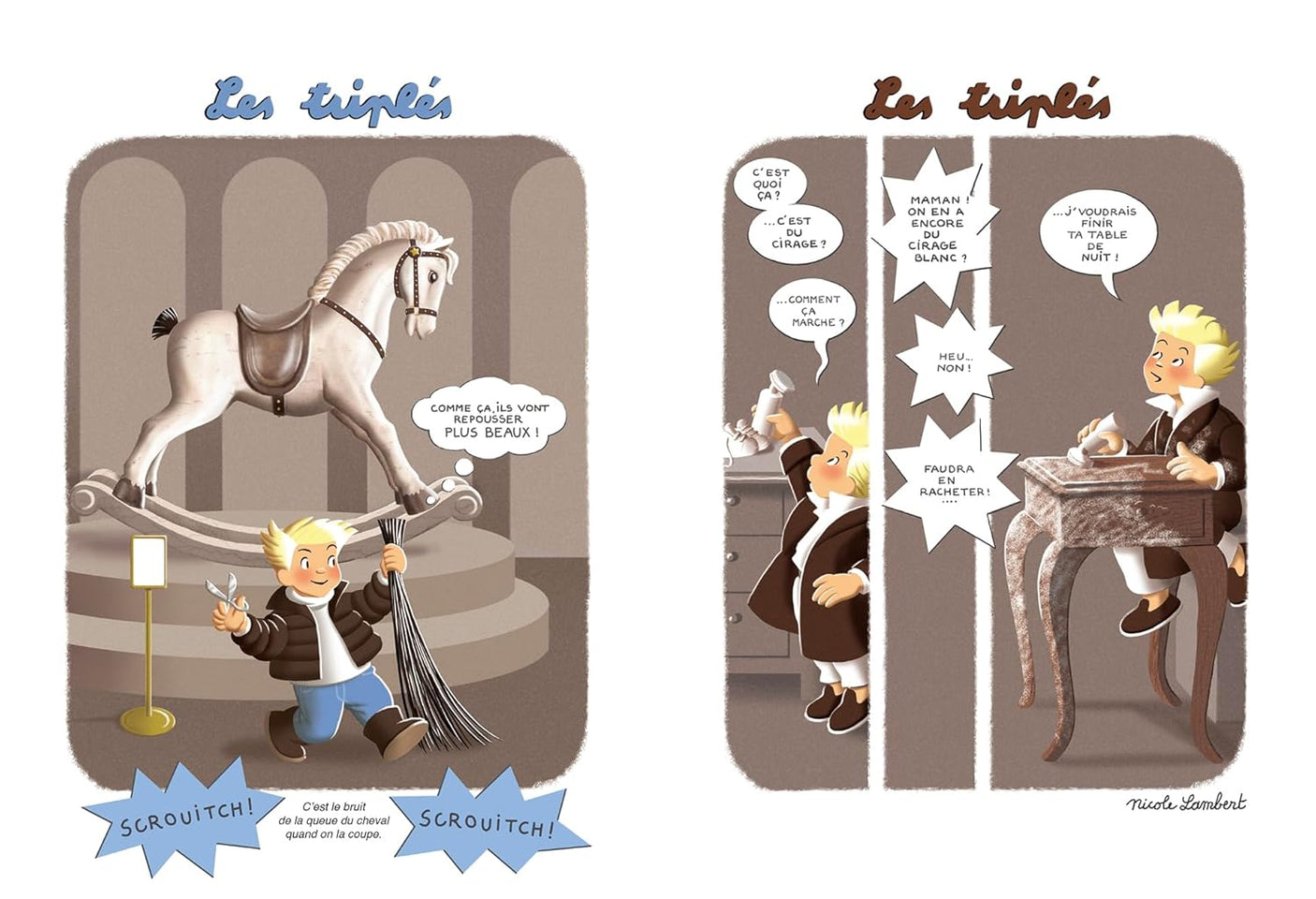 Les Triplés. Le bruit des bêtises
