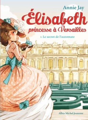 Elisabeth, princesse à Versailles. Série