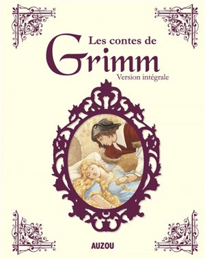 Les Contes de Grimm. Version intégrale