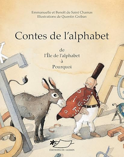 Contes de l’Alphabet de l’Île de l’Alphabet à Pourquoi. Vol 2