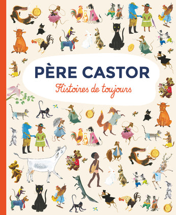 Père Castor: Histoires de toujours