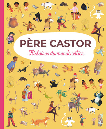 Père Castor: Histoires du monde entier