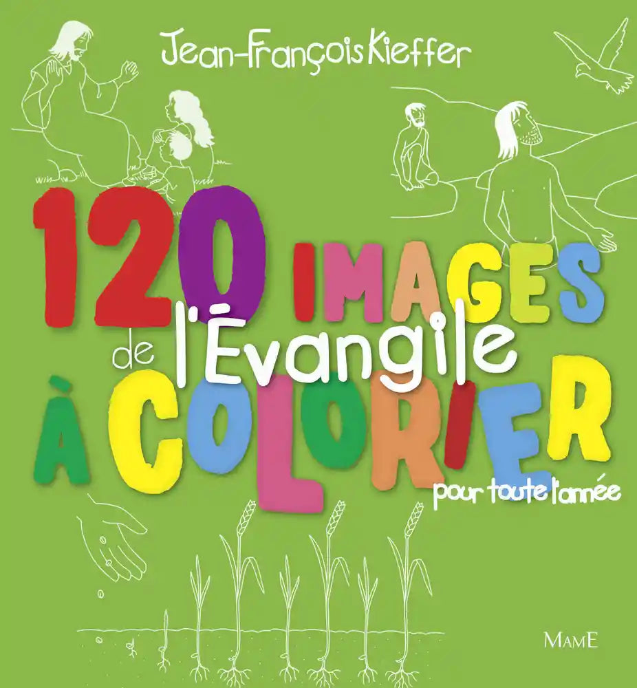 120 images de l'évangile à colorier, coloriage, catholique, catéchisme, jean françois kieffer