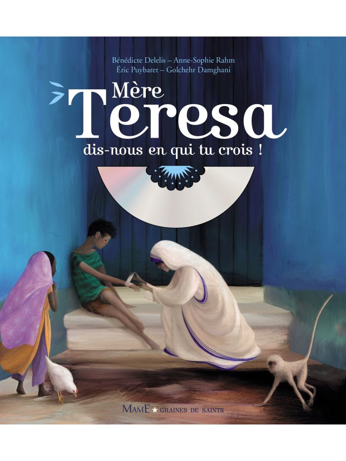 Mère Teresa, dis-nous en qui tu crois