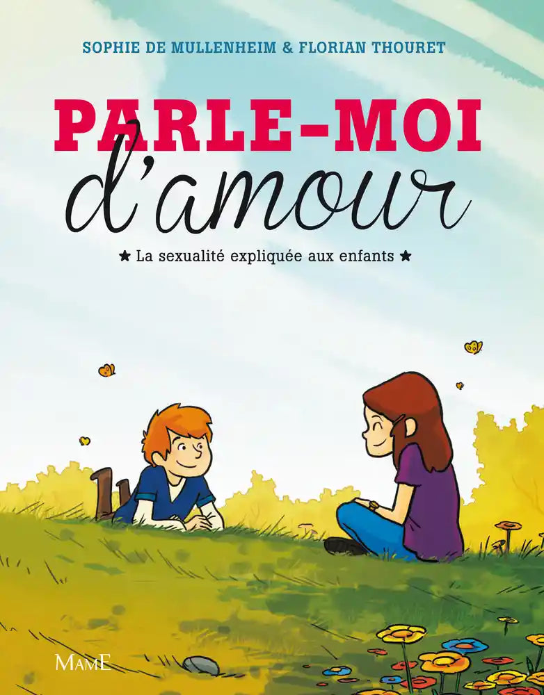 Parle-moi d'amour. La sexualité expliquée aux enfants