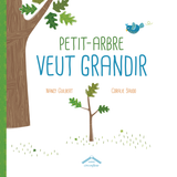 Petit-Arbre veut grandir