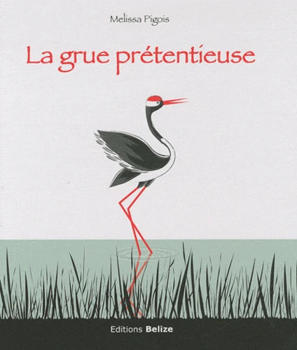 La Grue prétentieuse