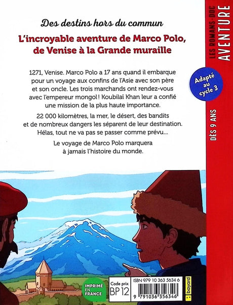 L'incroyable aventure de Marco Polo : de Venise à la Grande Muraille